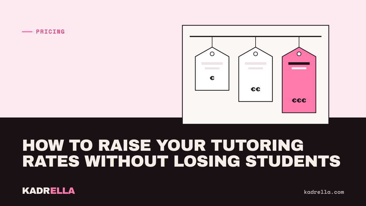 Raise Your Tutoring Rates Without Losing Students