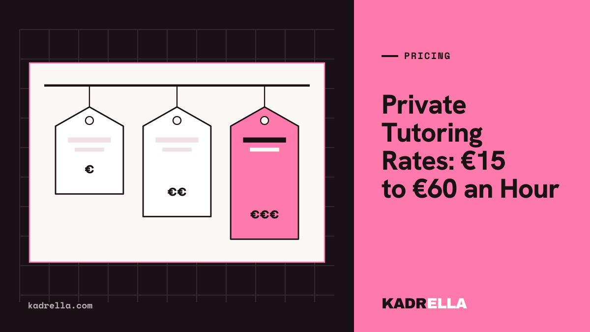Private Tutoring Rates: €15 to €60 an Hour