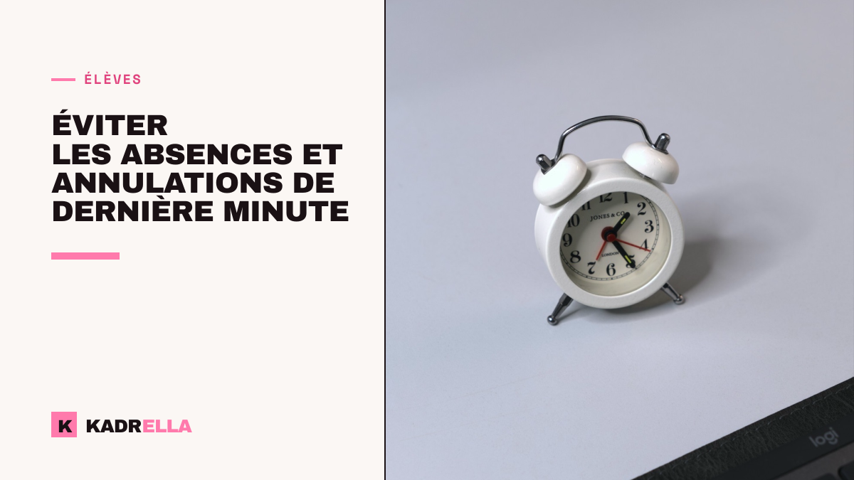 Éviter les absences et annulations de dernière minute