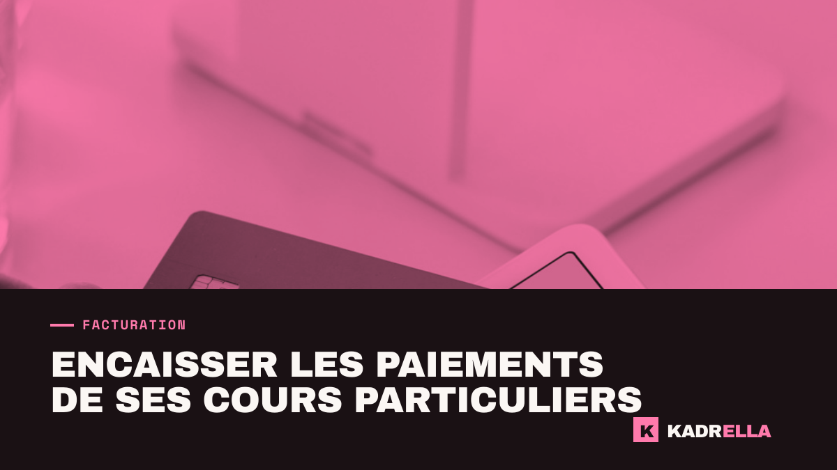 Encaisser les paiements de ses cours particuliers