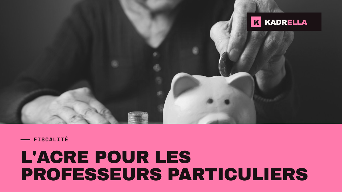 L'ACRE pour les professeurs particuliers