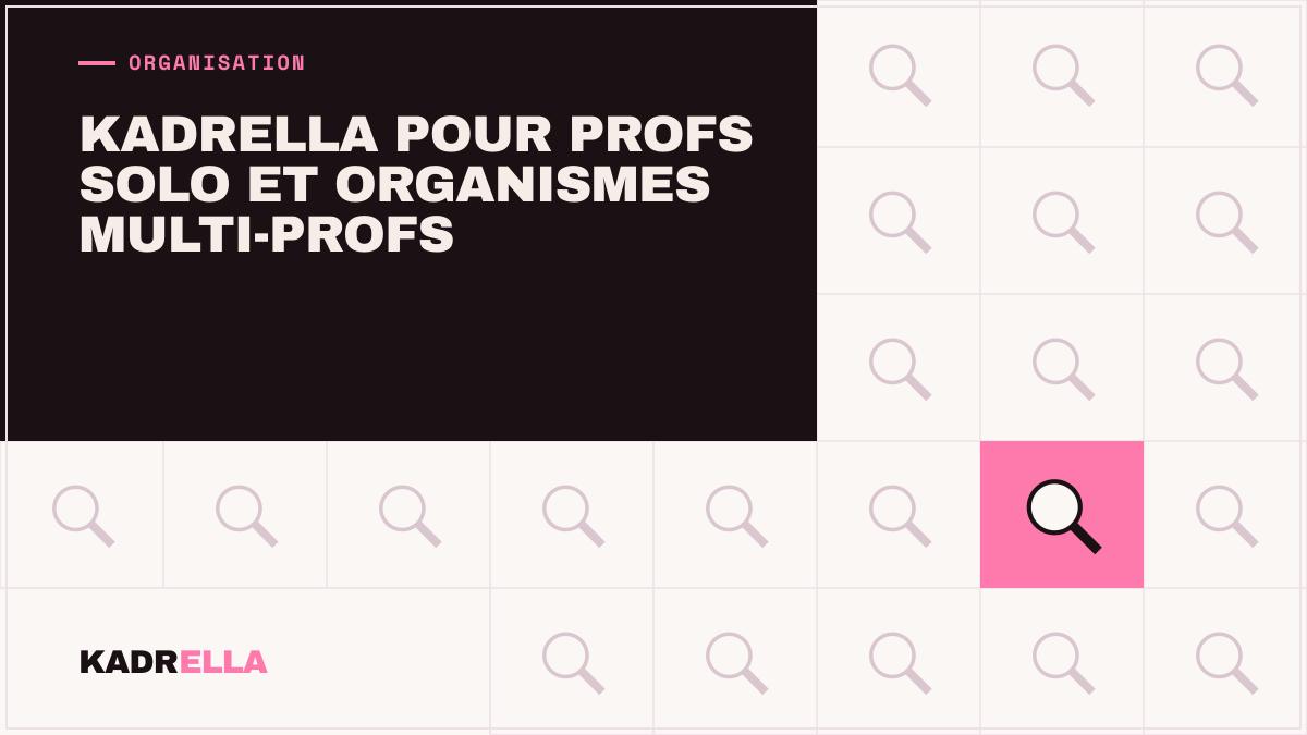 Kadrella pour profs solo et organismes multi-profs