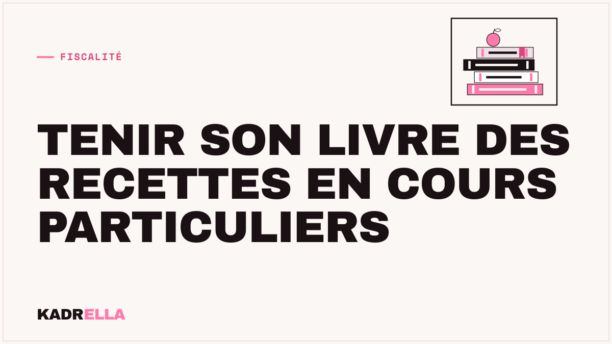 Tenir son livre des recettes en cours particuliers